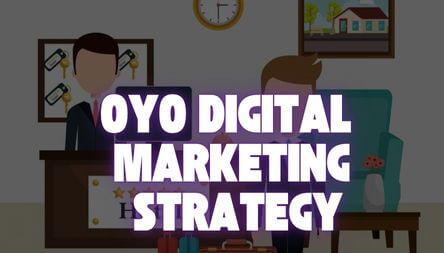 Blogs 10 Oyo Digital Marketing Strategy