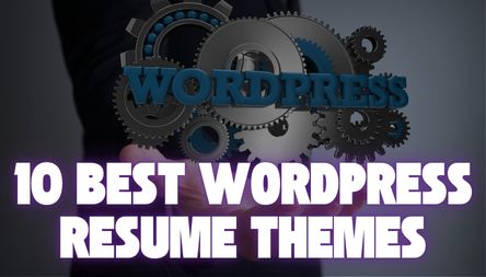 Blogs 21 10 Best WordPress Resume Themes