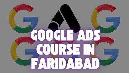 Blogs 28 Google Ads Course in Faridabad